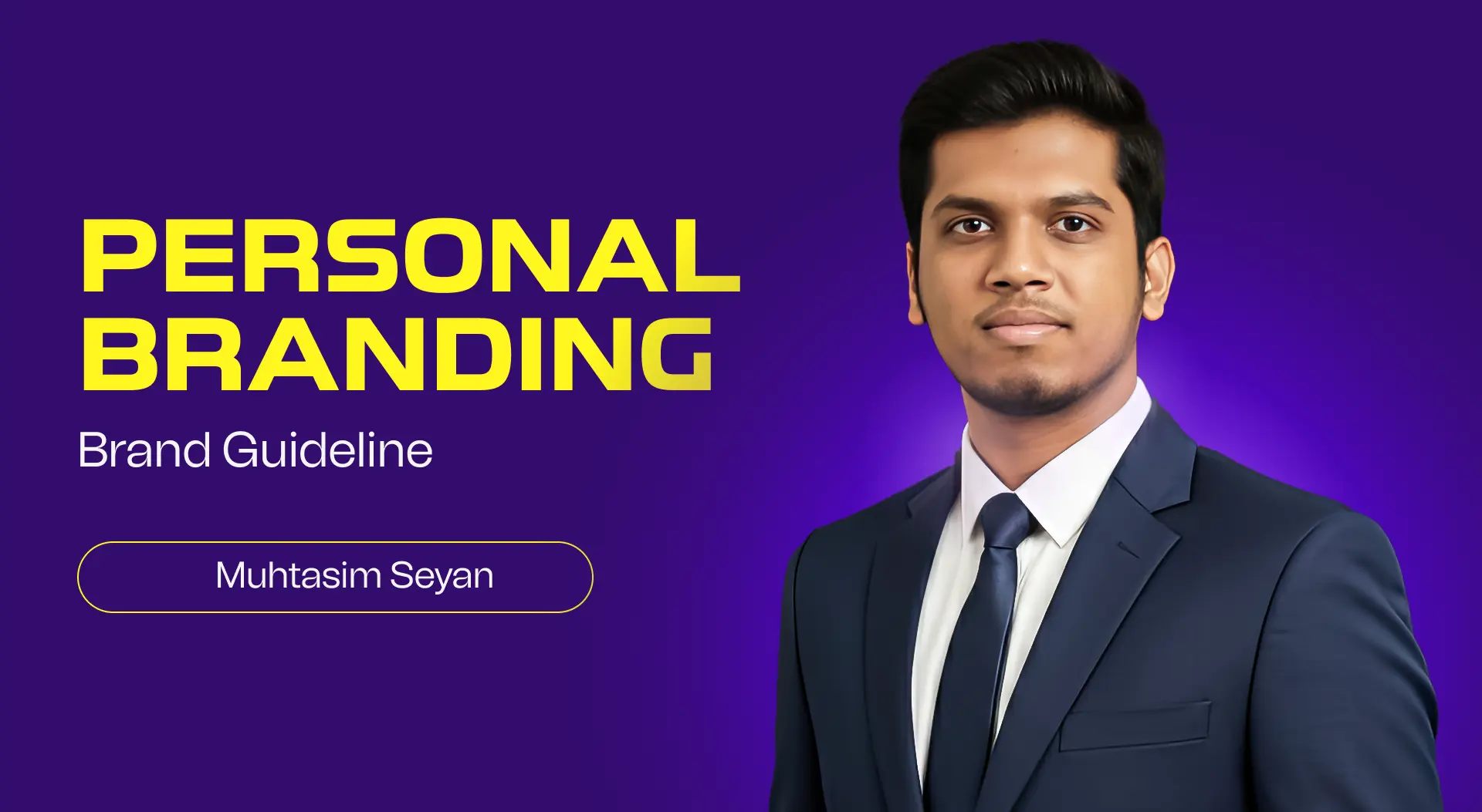 Cover of Muhtasim Seyan's personal brand guideline